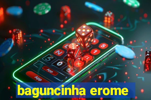 baguncinha erome